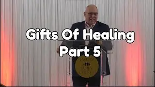 Gifts Of Healing Part 5