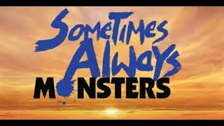 Sometimes Always Monsters - Gameplay (No Commentary 1080p)
