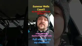 TPP TRUE CRIME TALK|SUMMER WELLS CASE|My thoughts on this incredibly sad case #summerwells #justice