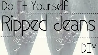 DIY - Ripped Jeans (Cal&ccedil;a Jeans Rasgada)