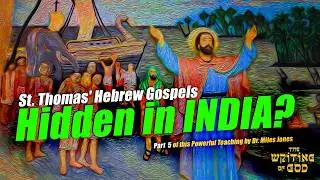 Hebrew Gospels Hidden in INDIA, EXPOSED!