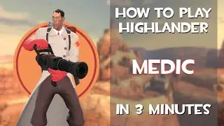 Основы Highlander MEDIC за 3 минуты (и 20 секунд)