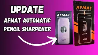 Update AFMAT Automatic Pencil Sharpener and What I learned 