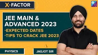 JEE Main & Advanced 2023: Expected Exam Date & Eligibility Criteria | Tips to Crack JEE 2023 Exams