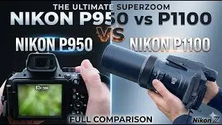 World's ULTIMATE SUPERZOOM Cemera NIKON Coolpix P1100 vs NIKON P950 - Full Comparison Review