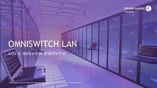 OmniSwitch R8 WebView - Introduction and overview