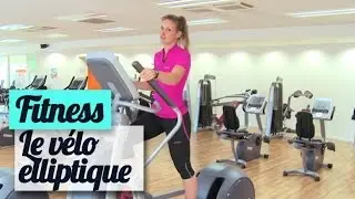 Le v&eacute;lo elliptique en salle de gym : mode d'emploi - Fitness