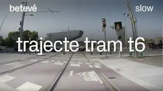 Trajecte en TRAM T6 - Glòries / Estació de Sant Adrià - Slow | betevé