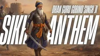 ਧੰਨ ਗੁਰੂ ਗੋਬਿੰਦ ਸਿੰਘ ਸਾਹਿਬ | Epic Sikh War Anthem | Khalsa Power | Gurbani | Dhan Guru Gobind Singh