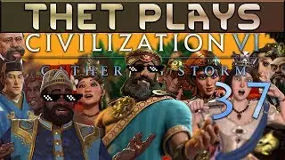 Thet Plays Civilization VI Gathering Storm Part 37: Tackling A City State  [Sumeria][Modded]