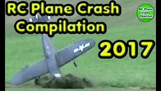 RC PLANE CRASH FAIL & MISHAPS VIDEO COMPILATION 2017 (+ OUTTAKES) - 📹🟢 RC Plane Video Channel