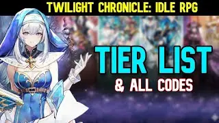 Twilight Chronicle: Idle RPG - OUTDATED TIER LIST  NEW LIST IN THE COMMENTS