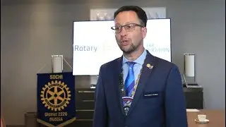 Governor visit to Rotary Club of Sochi. Визит Губернатора Ротари Россия