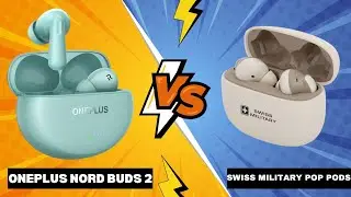 OnePlus Nord Buds 2  vs Swiss Military Pop Pods 🔥 Full Comparison || Best TWS Under ₹3000?