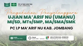 🔴[ LIVE ] PENGUKUHAN PENYELENGGARA UJIAN MA'RIF NU (UAMNU) | PC LP MA'ARIF NU KAB. JOMBANG