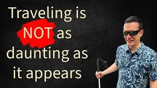 Vision Loss Travel interview with Stephen Gilb | international travel tips when blind