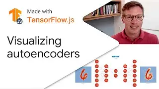 Visualizing autoencoders - Made with TensorFlow.js