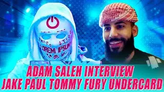 Adam Saleh Exclusive - Being on Jake Paul v Tommy Fury undercard & Game: Who said it? Tate or Eminem
