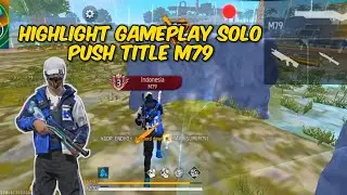 HIGHLIGHT GAMEPLAY SOLO PUSH TITLE M79