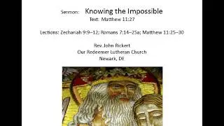 Matthew  11:27 Knowing the Impossible