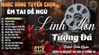 Linh Hồn Tượng Đá ➤Lk Nhạc Vàng Xưa DIỄN QUÂN Cực Êm Tai | Ca Nhạc Trữ Tình Bolero HAY NHẤT HIỆN NAY