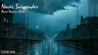Never Surrender - Anno Domini Beats | 2-hour tune | Endless loop | Copyright Free!