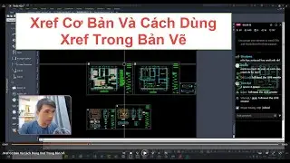 Autocad - Xref Cơ Bản V&agrave; C&aacute;ch D&ugrave;ng Xref Trong Bản Vẽ #AutocadPhuongTk