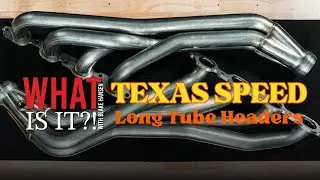 Texas Speed & Performance Long Tube Headers | What Is It?!
