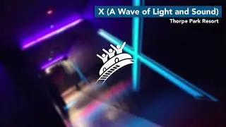 &ldquo;A Wave of Light and Sound&rdquo; from X | Thorpe Park Resort | Theme Park Music