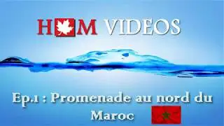 Ep.1 : Excursion au nord du Maroc