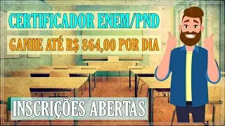 TRABALHE COMO CERTIFICADOR DO ENEM/PND