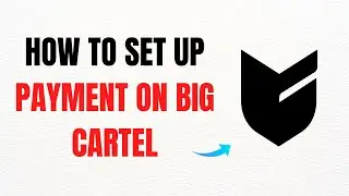 How to Set Up Payment on Big Cartel 2025 &ndash; Full Guide