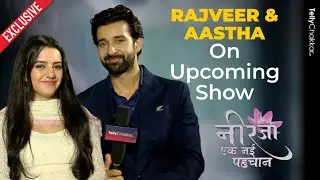 Rajveer Singh और Aastha Sharma ने अपने Upcoming Show Neerja पर की खास बात | Exclusive
