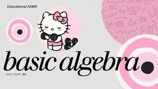 LEARN how to move on AND do basic algebra! (with AMSR)