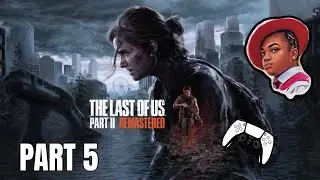 THE LAST OF US 2 REMASTERED - PART 5 (PS5) | TAQI.THE.PRINCE TWITCH LIVESTREAM