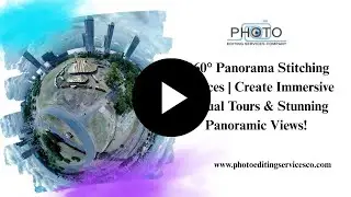 🌐 360&deg; Panorama Stitching Services | Create Immersive Virtual Tours & Stunning Panoramic Views!