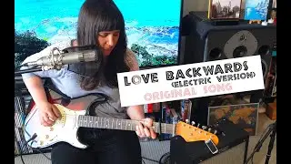 Love Backwards (Electric Version) - Original Song | At Home With Dana
