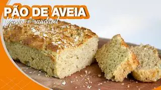 PÃO DE AVEIA FÁCIL E FOFINHO