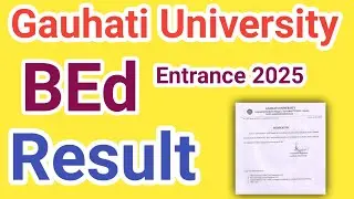 GU BEd Entrance result 2025 |