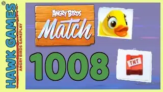 Angry Birds Match ⭐ Level 1008 - Walkthrough, No Boosters