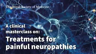 A clinical masterclass on treatments for painful neuropathies