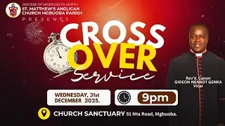 HOLY EUCHARISTIC/CROSSOVER SERVICE || 31ST DECEMBER 2025