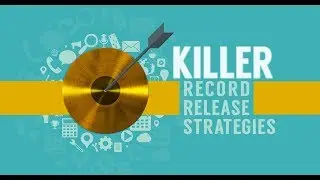 Killer Record Release Strategies