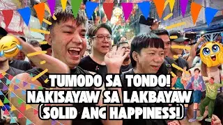 TUMODO SA TONDO! NAKISAYAW SA LAKBAYAW (SOLID ANG HAPPINESS!)