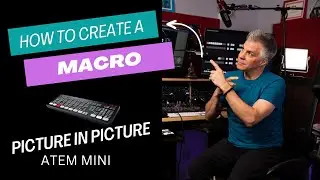 How to create a PIP Macro on the Atem Mini