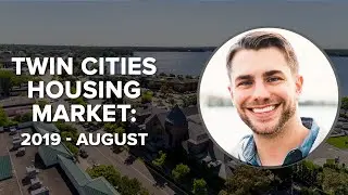 Twin Cities Housing Market: August - 2019