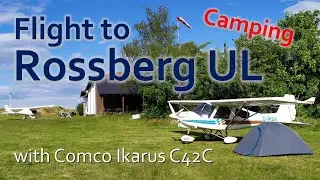 ✈ Flug nach Rossberg mit einer Comco Ikarus C42C | Camping mit Anika