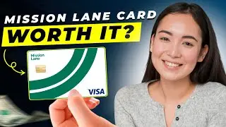 Mission Lane Credit Card Review 2025 | Pros and Cons | Detailed Overview