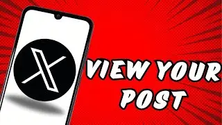 How to view your post in X Twitter