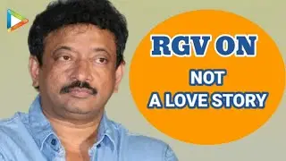 Ram Gopal Varma on Not A Love Story - Bollywood Hungama Exclusive Interview